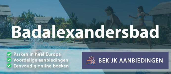 vakantieparken-badalexandersbad-duitsland-vergelijken