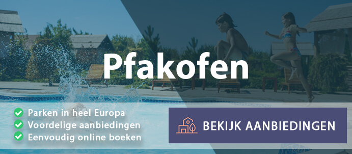 vakantieparken-pfakofen-duitsland-vergelijken