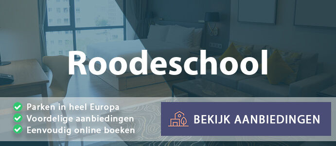 vakantieparken-roodeschool-nederland-vergelijken