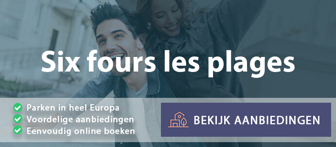 vakantieparken-six-fours-les-plages-frankrijk-vergelijken